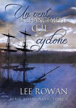 Vent de Changement Et Oeil Du Cyclone de Lee Rowan