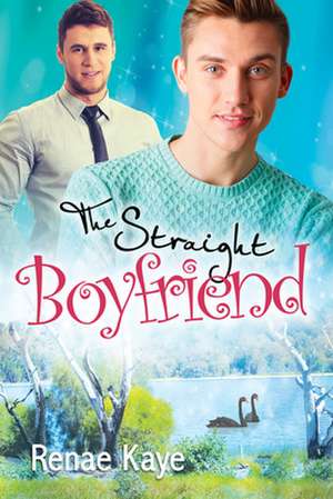 The Straight Boyfriend de Renae Kaye