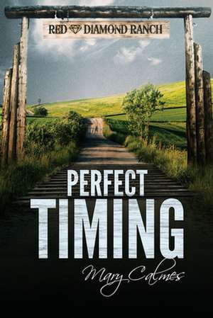 Perfect Timing de Mary Calmes