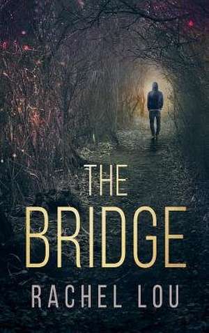 The Bridge de Rachel Lou