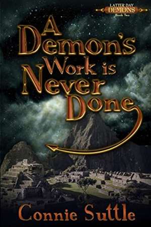 A Demon's Work Is Never Done de Connie Suttle