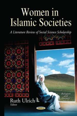 Women in Islamic Societies de Ruth Ulrich