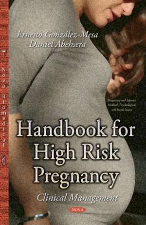 Handbook for High Risk Pregnancy de Ernesto Gonzalez-Mesa