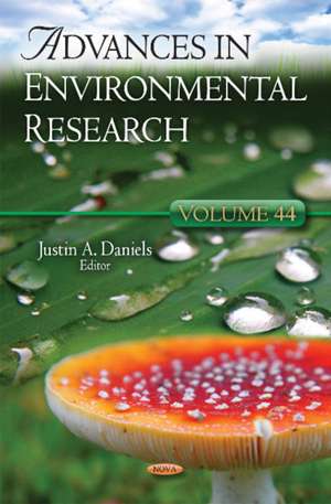 Advances in Environmental Research: Volume 44 de Justin A Daniels