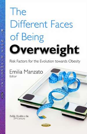 Different Faces of Being Overweight: Risk Factors for the Evolution towards Obesity de Emilia Manzato