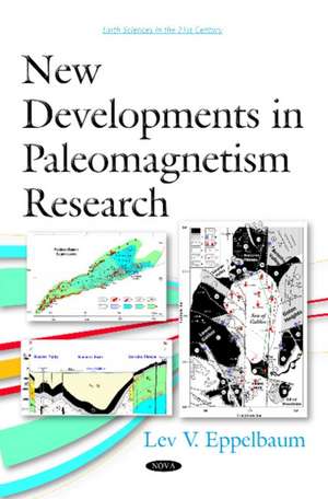 New Developments in Paleomagnetism Research de Lev V Eppelbaum