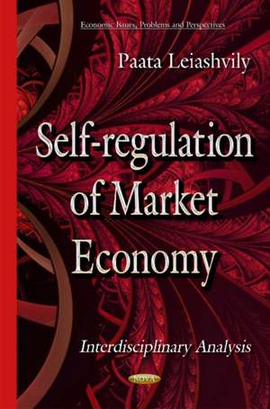 Self-Regulation of Market Economy: The Interdisciplinary Analysis de Paata Leiashvily