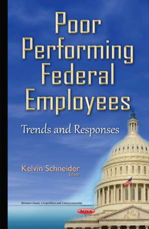 Poor Performing Federal Employees: Trends & Responses de Kelvin Schneider