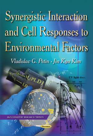 Synergistic Interaction & Cell Responses to Environmental Factors de Vladislav G Petin