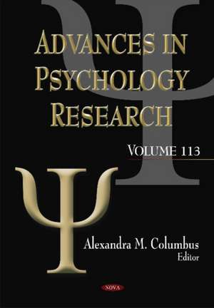 Advances in Psychology Research: Volume 113 de Alexandra M Columbus