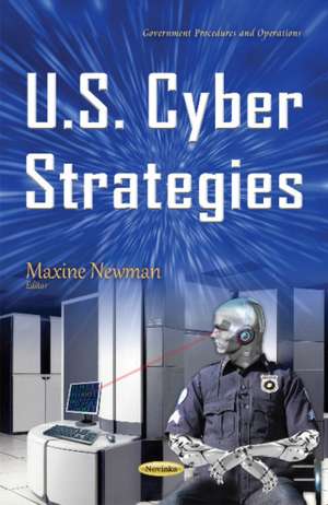 U.S. Cyber Strategies de Maxine Newman