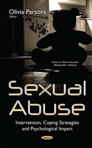 Sexual Abuse: Intervention, Coping Strategies & Psychological Impact de Olivia Parsons