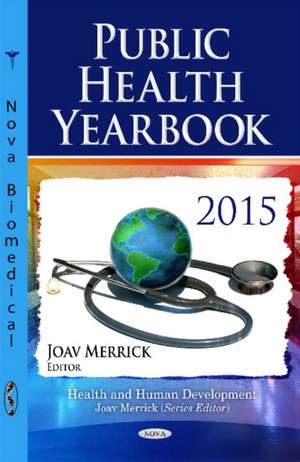 Public Health Yearbook 2015 de Joav Merrick