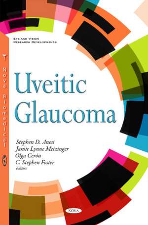 Uveitic Glaucoma de Stephen D Anesi