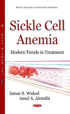 Sickle Cell Anemia: Modern Trends in Treatment de Intsar S Waked