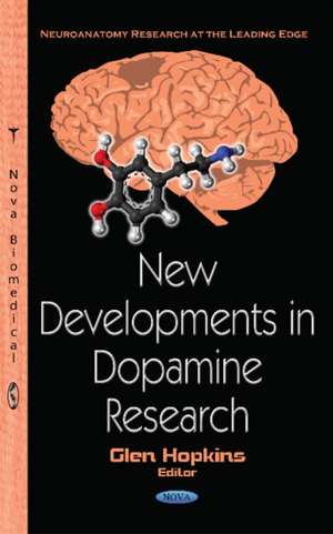 New Developments in Dopamine Research de Glen Hopkins