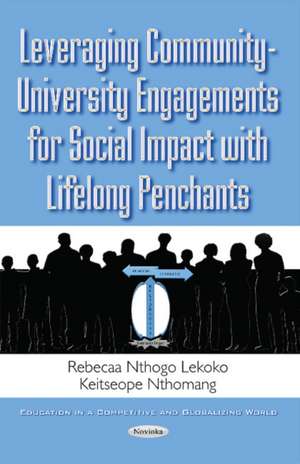 Leveraging Community-University Engagements for Social Impact with Lifelong Penchants de Rebecaa Nthogo Lekoko