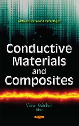 Conductive Materials & Composites de Vera Mitchell