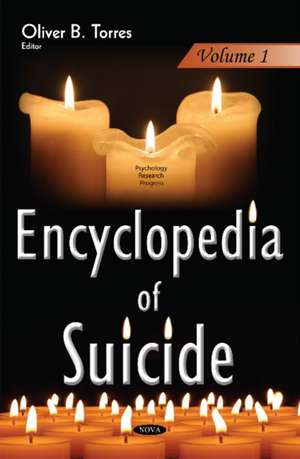 Encyclopedia of Suicide: 3-Volume Set de Oliver B Torres