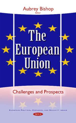 European Union: Challenges & Prospects de Aubrey Bishop