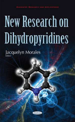 New Research on Dihydropyridines de Jacquelyn Morales