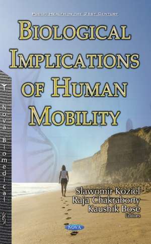 Biological Implications of Human Mobility de Slawomir Koziel