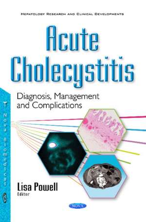 Acute Cholecystitis: Diagnosis, Management & Complications de Lisa Powell