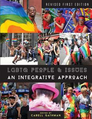 Lgbtq People & Issues: An Integrative Approach de Cabell Gathman