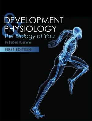 Development and Physiology de Barbara Kuemerle