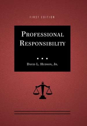 Professional Responsibility de David L. Hudson