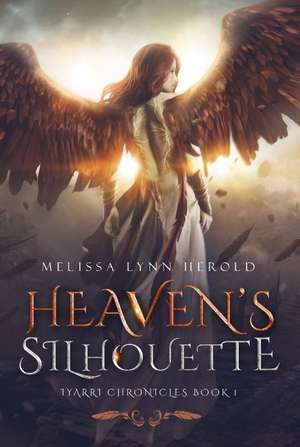 Heaven's Silhouette de Melissa Lynn Herold