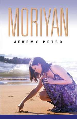 Moriyan de Jeremy Petro