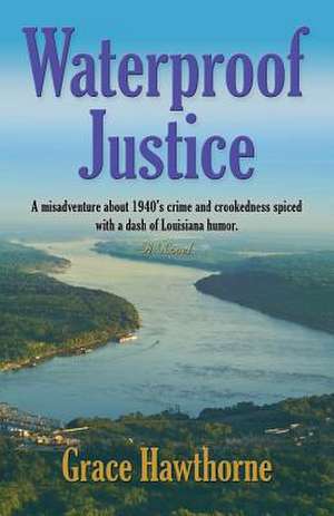 Waterproof Justice de Grace Hawthorne