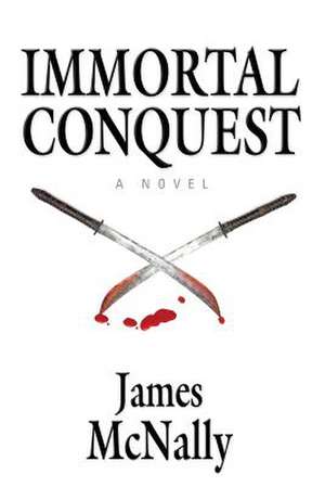 Immortal Conquest de James McNally