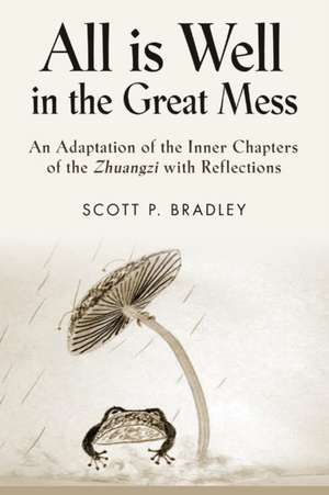 All Is Well in the Great Mess de Scott P. Bradley