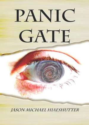 Panic Gate de Jason Michael Hiaeshutter