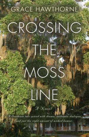 Crossing the Moss Line de Grace Hawthorne