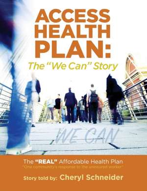 The Access Health Plan de Cheryl Lynn Schneider