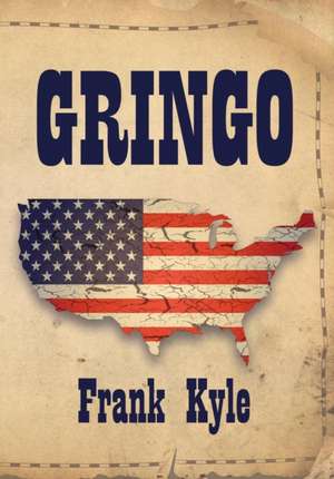 Gringo de Frank Kyle