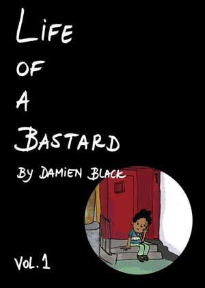 Life of a Bastard de Damien Black