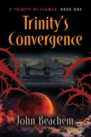 Beachem, J: Trinity's Convergence