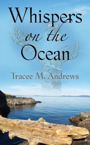 Whispers on the Ocean de Tracee M. Andrews