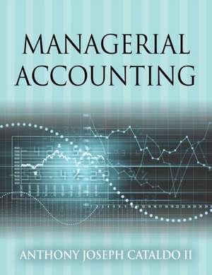 Managerial Accounting (2nd Edition) de Cataldo II Phd Cpa, Cma Cgma a. J.