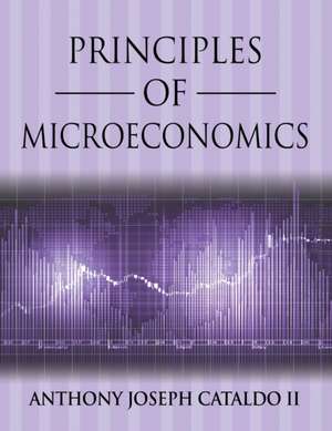 Principles of Microeconomics de A. J. Cataldo II CPA CMA CGMA