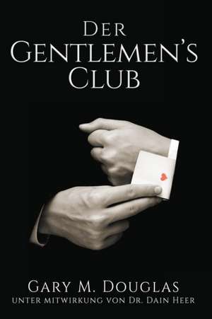 Der Gentlemen's Club de Gary M. Douglas