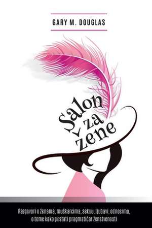 Salon za ¿ene - Salon des Femmes Croation de Gary M. Douglas