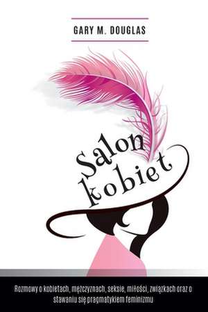 Salon Kobiet - Salon des Femmes Polish de Gary M. Douglas