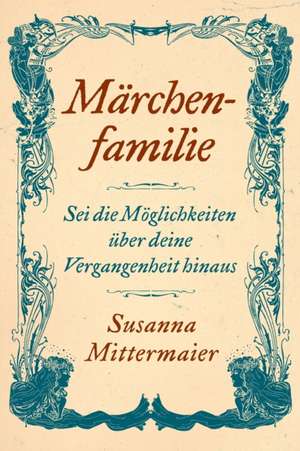 Mittermaier, S: Märchenfamilie (German)