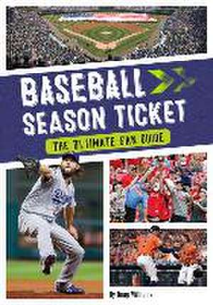 Baseball Season Ticket: The Ultimate Fan Guide de Doug Williams