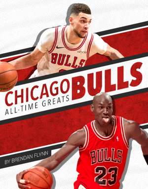 Chicago Bulls All-Time Greats de Brendan Flynn